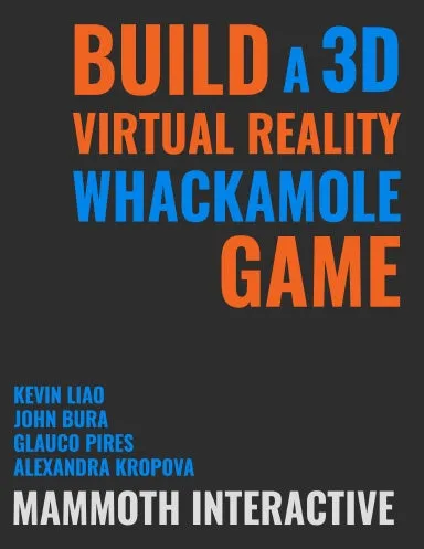 Build a 3D Virtual Reality Whackamole Game