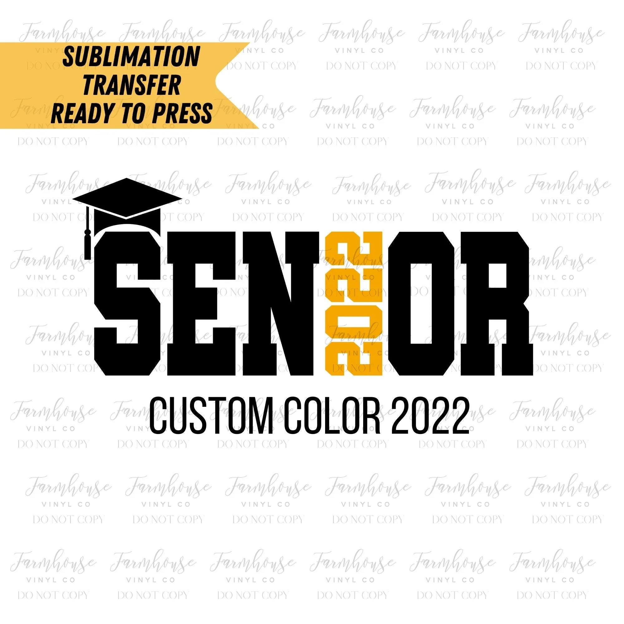 Class of 2022 Senior, Custom Color 22, Ready To Press, Sublimation Transfers, DIY Shirt, Transfer Ready To Press, Heat Transfer Design