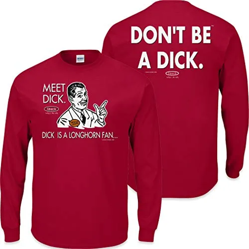 Don't Be A Dick (Anti-Longhorns) T-Shirt