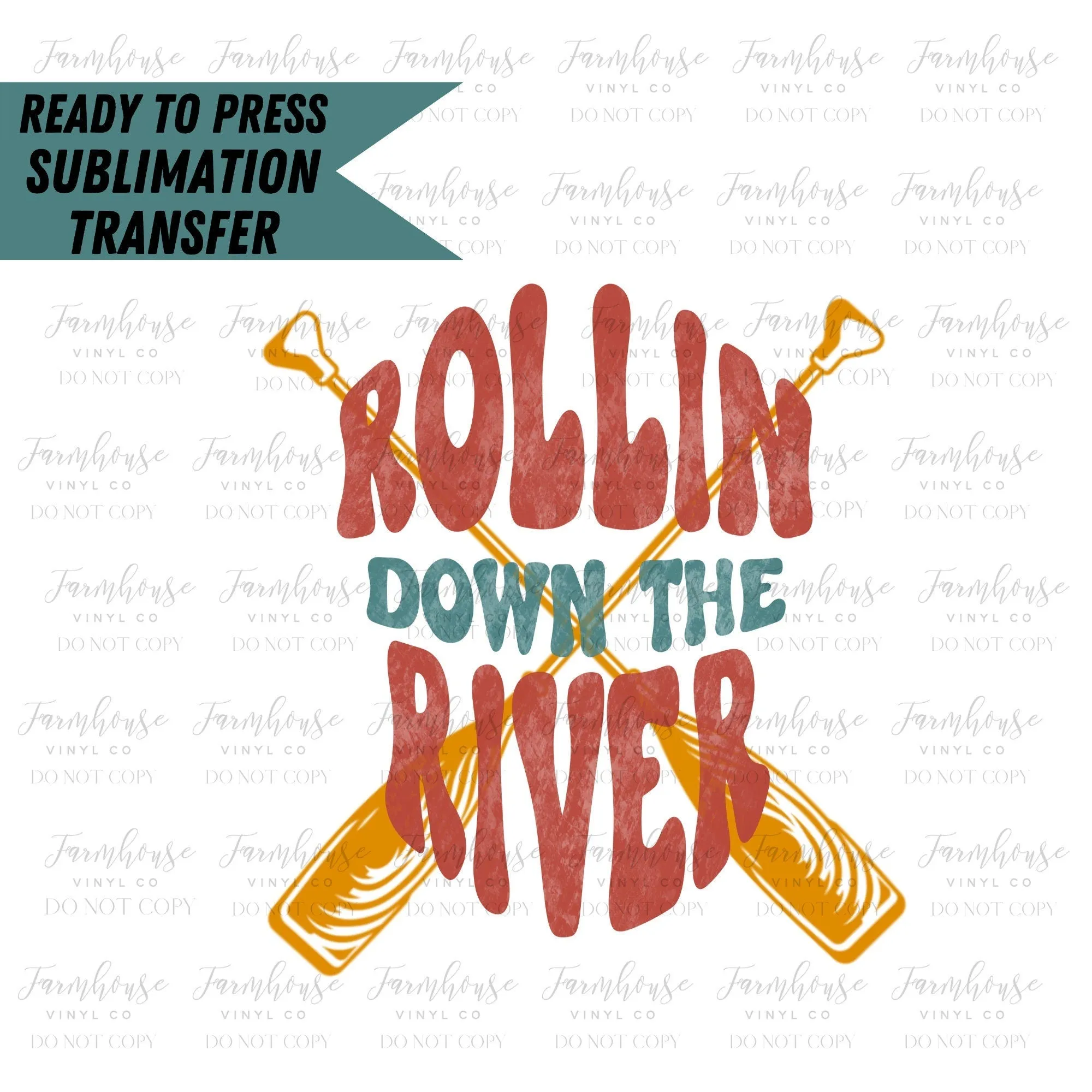 Rollin Down The River, Ready To Press Sublimation Transfers, Sublimation Prints, Easy Sub Transfer, Outdoor Life Design, River Rat Design