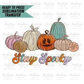 Stay Spooky Ready to Press Sublimation Transfer