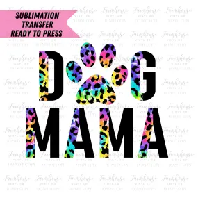 Tie Dye Dog Mama, Ready To Press Sublimation Transfers, Dog Mom Gift, Transfer Prints Ready To Press, Dog Mama Paw, Heat Transfer Design